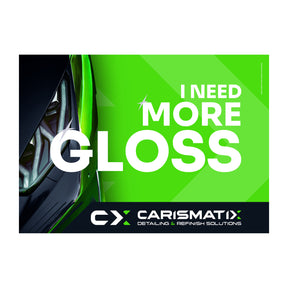 CARISMATIX Poster I Need More Gloss